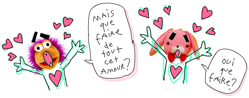 Mais que faire de tout cet amour ? Oui que faire ? 